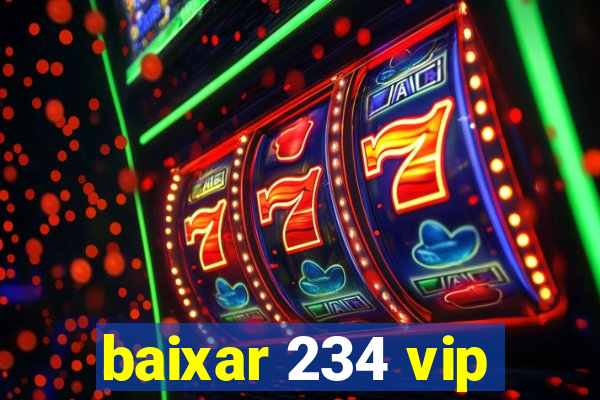 baixar 234 vip